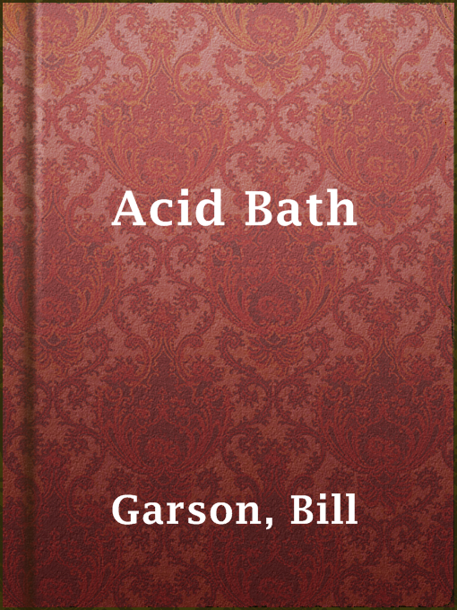 Title details for Acid Bath by Bill Garson - Available